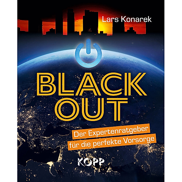 Blackout - Der Expertenratgeber für die perfekte Vorsorge, Lars Konarek