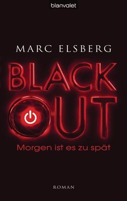 BLACKOUT - Morgen ist es zu spät - Marc Elsberg
