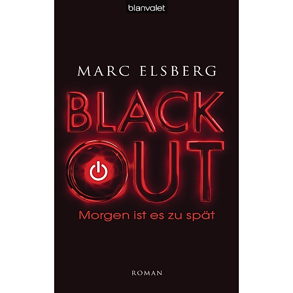 BLACKOUT - Morgen ist es zu spät, Marc Elsberg