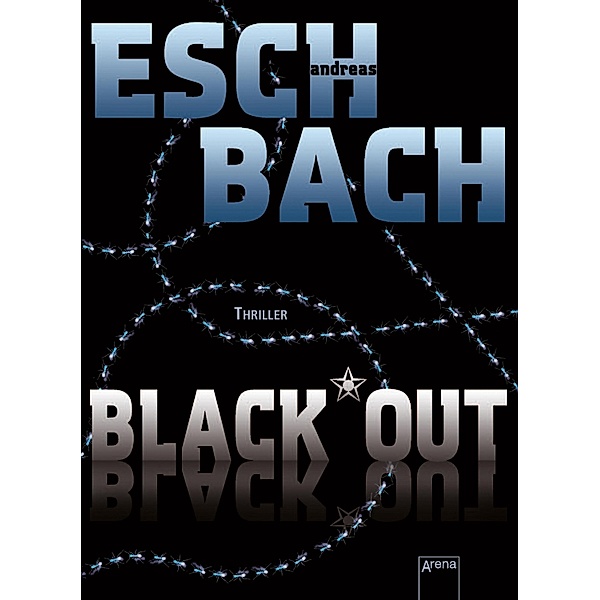 Black*Out / Out Trilogie Bd.1, Andreas Eschbach