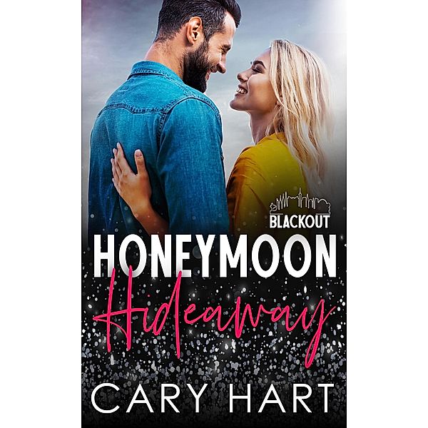 Blackout Series: Honeymoon Hideaway (Blackout Series), Cary Hart