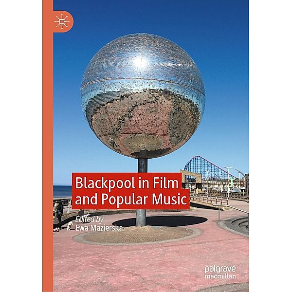 Blackpool in Film and Popular Music / Progress in Mathematics