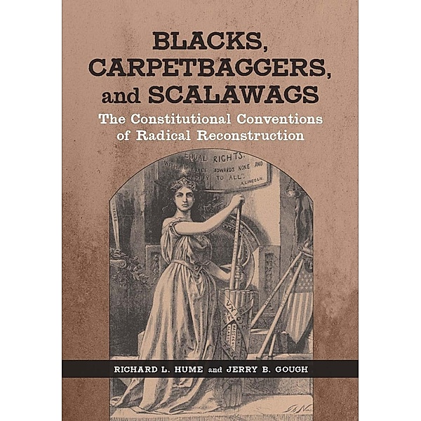 Blacks, Carpetbaggers, and Scalawags, Richard L. Hume, Jerry B. Gough