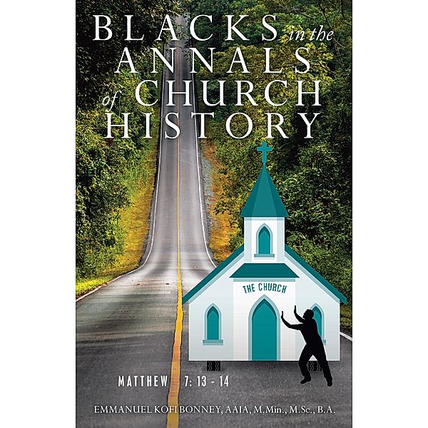 Blacks in the Annals of Church History, Emmanuel Kofi Bonney