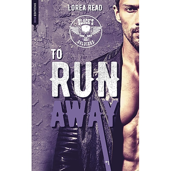 Black's soldiers T1 - To Run Away / Black's soldiers Bd.1, Lorea Read