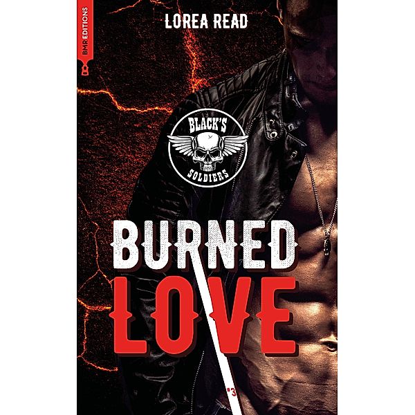 Black's soldiers T3 - Burned Love / Black's soldiers Bd.3, Lorea Read