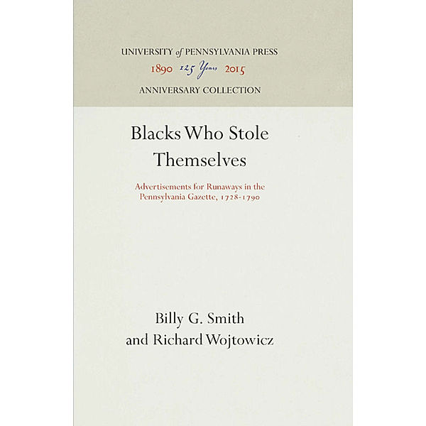 Blacks Who Stole Themselves, Billy G. Smith, Richard Wojtowicz