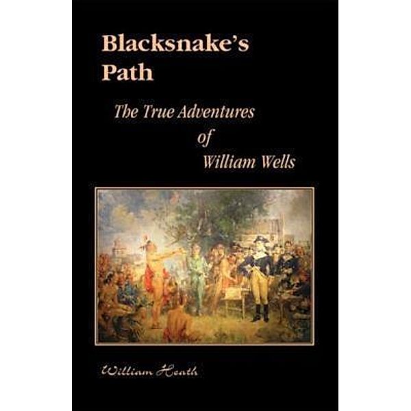 Blacksnake?s Path / West 26th street Press, William Heath