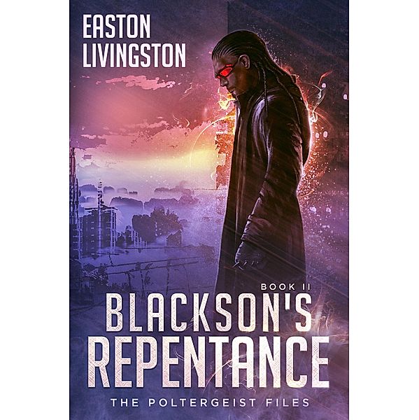 Blackson's Repentance (The Poltergeist Files, #2) / The Poltergeist Files, Easton Livingston