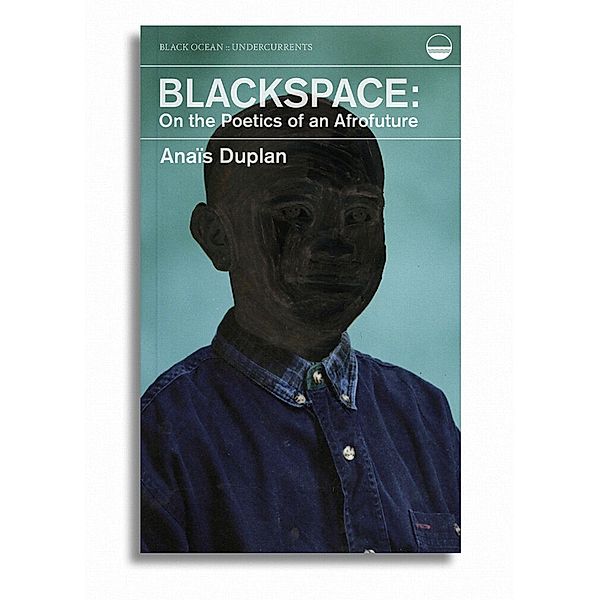 Blackspace / Undercurrents, Anaïs Duplam
