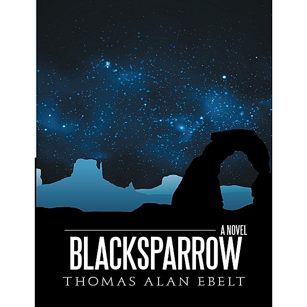 Blacksparrow, Thomas Alan Ebelt