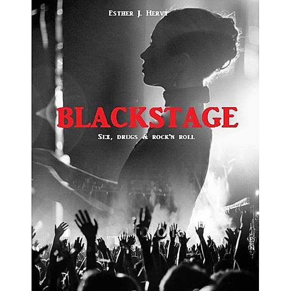 Blackstage / ESTHER HERVY, Esther J. Hervy