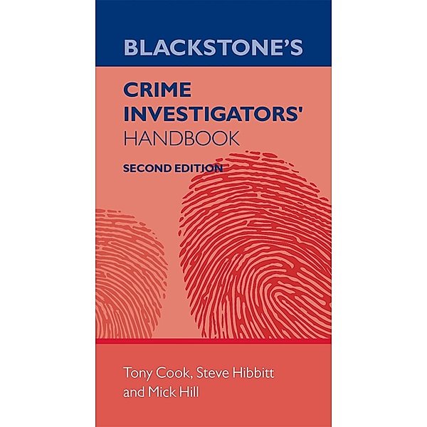 Blackstone's Crime Investigators' Handbook, Tony Cook, Mick Hill, Steve Hibbitt