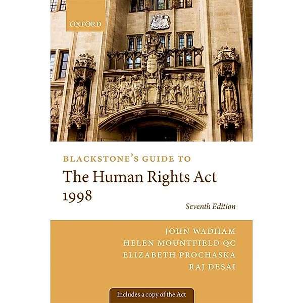 Blackstone's Guide to the Human Rights Act 1998 / Blackstone's Guides, John Wadham, Helen Mountfield, Elizabeth Prochaska, Raj Desai