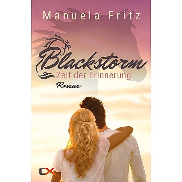 Blackstorm - Zeit der Erinnerung / Blackstorm Bd.3, Manuela Fritz