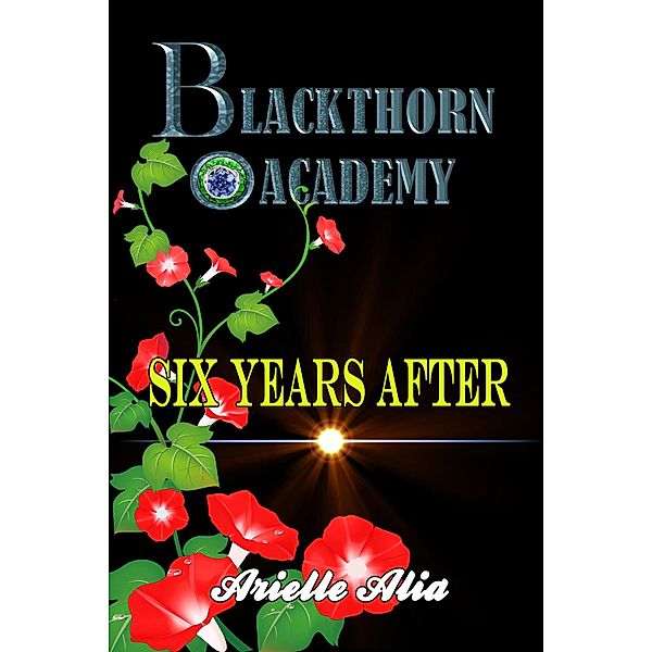 Blackthorn Academy: Six Years After, Arielle Alia