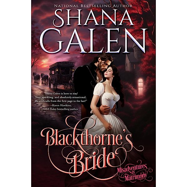 Blackthorne's Bride (Misadventures in Matrimony, #3) / Misadventures in Matrimony, Shana Galen