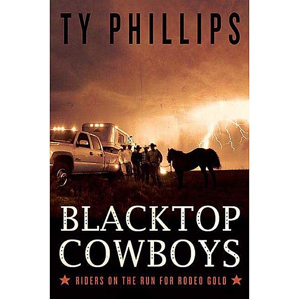 Blacktop Cowboys, Ty Phillips