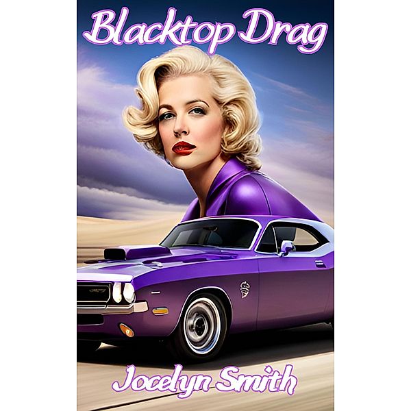 Blacktop Drag, Jocelyn Smith