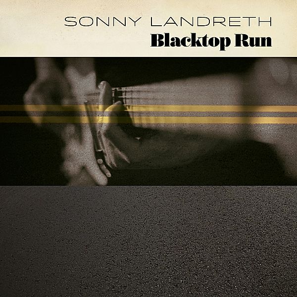 Blacktop Run, Sonny Landreth