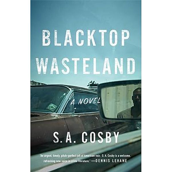 Blacktop Wasteland / Ocean of Books Press, S. A. Cosby
