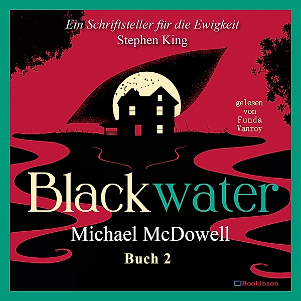 BLACKWATER - Eine geheimnisvolle Saga - 2 - BLACKWATER - Eine geheimnisvolle Saga - Buch 2, Michael McDowell