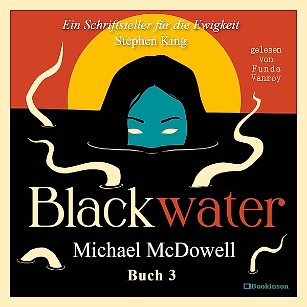 BLACKWATER - Eine geheimnisvolle Saga - 3 - BLACKWATER - Eine geheimnisvolle Saga - Buch 3, Michael McDowell
