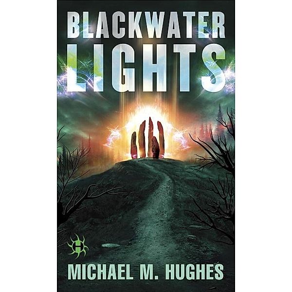 Blackwater Lights / Blackwater Lights Trilogy Bd.1, Michael M. Hughes