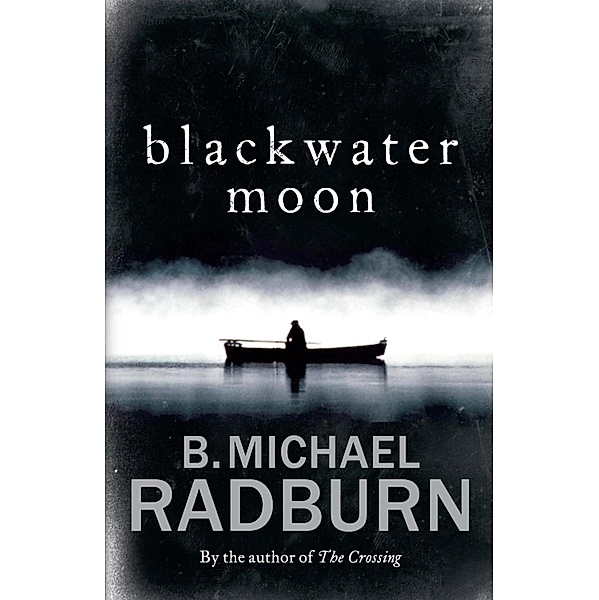 Blackwater Moon, B. Michael Radburn