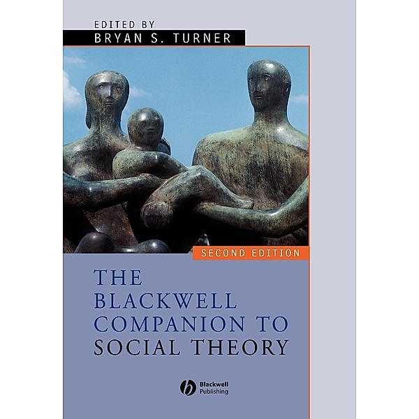 Blackwell Companion to Social Theory, Turner