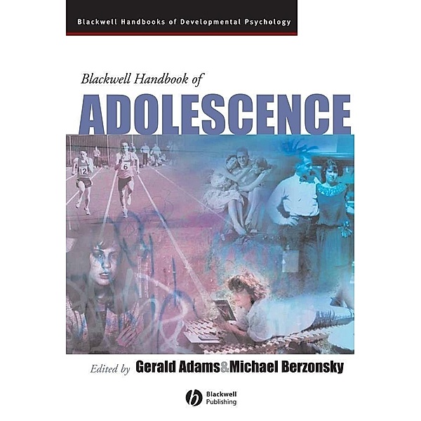 Blackwell Handbook of Adolescence / Blackwell Handbooks of Developmental Psychology