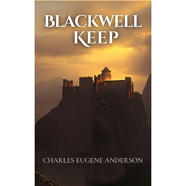 Blackwell Keep, Charles Eugene Anderson