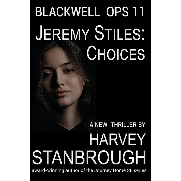 Blackwell Ops 11: Jeremy Stiles: Choices / Blackwell Ops, Harvey Stanbrough