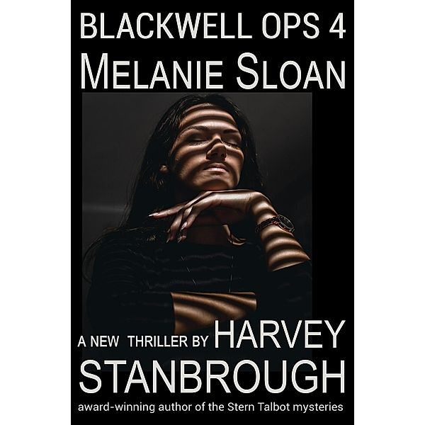 Blackwell Ops 4: Melanie Sloan / Blackwell Ops, Harvey Stanbrough