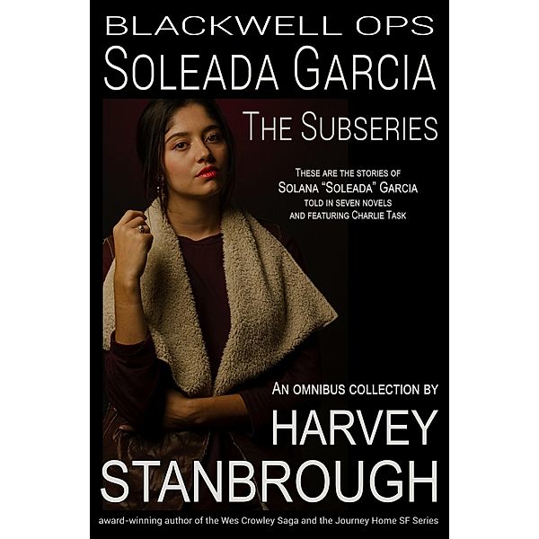 Blackwell Ops: Soleada Garcia: The Subseries, Harvey Stanbrough