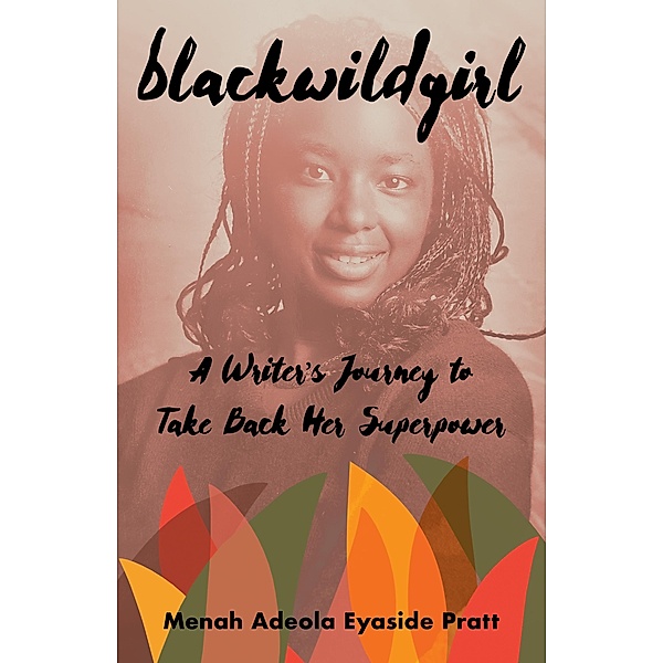 Blackwildgirl, Menah Adeola Eyaside Pratt