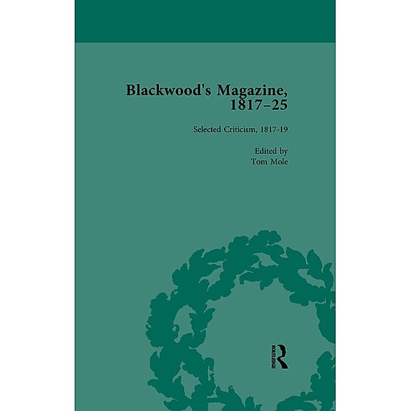 Blackwood's Magazine, 1817-25, Volume 5, Nicholas Mason, John Strachan, Anthony Jarrells, Tom Mole, Mark Parker