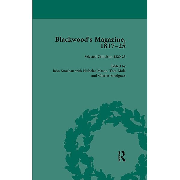 Blackwood's Magazine, 1817-25, Volume 6, Nicholas Mason, John Strachan, Anthony Jarrells, Tom Mole, Mark Parker