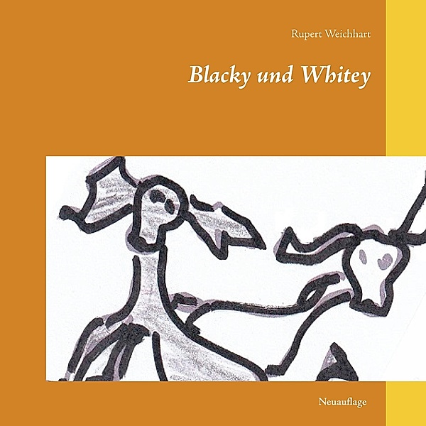 Blacky und Whitey, Rupert Weichhart
