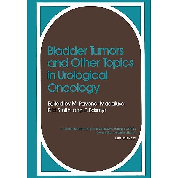 Bladder Tumors and other Topics in Urological Oncology / Ettore Majorana International Science Series Bd.1