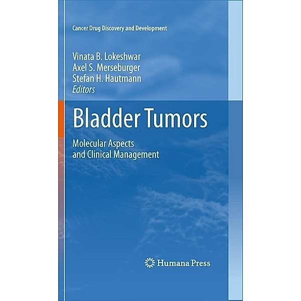Bladder Tumors: / Cancer Drug Discovery and Development, Axel Merseberger