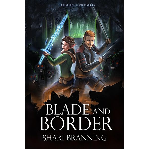 Blade and Border (Seer's Gambit, #2) / Seer's Gambit, Shari Branning