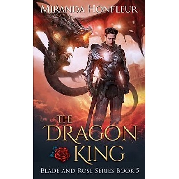 Blade and Rose: Dragon King, Miranda Honfleur