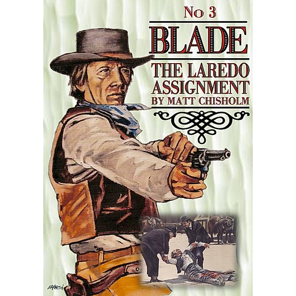 Blade: Blade 3: The Laredo Assignment, Matt Chisholm