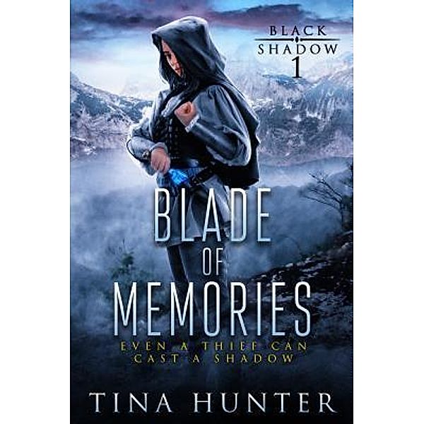 Blade of Memories (Black Shadow, #1), Tina Hunter