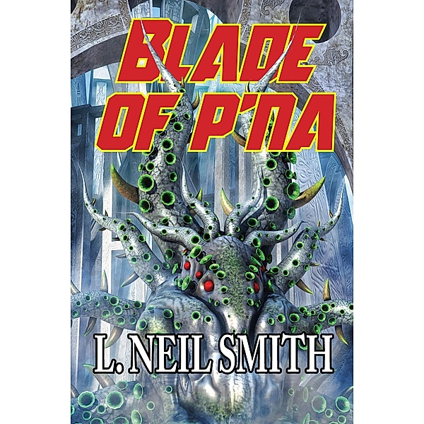 Blade of p'Na, L. Neil Smith
