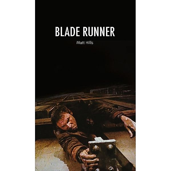 Blade Runner / Cultographies, Matt Hills