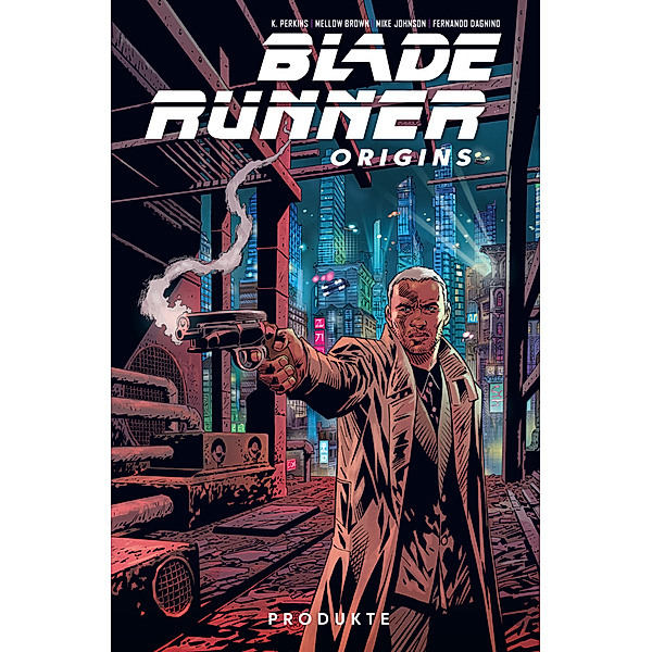 Blade Runner Origins, K. Perkins, Mellow Brown, Mike Johnson, Fernando Dagnino