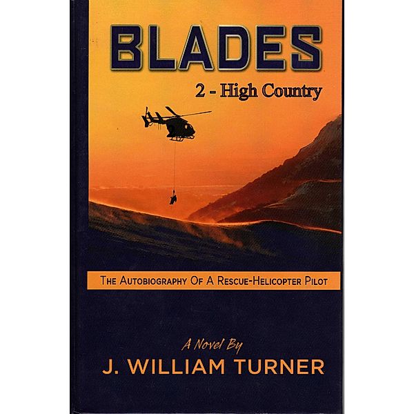 Blades 2 - High Country / Blades, J. William Turner