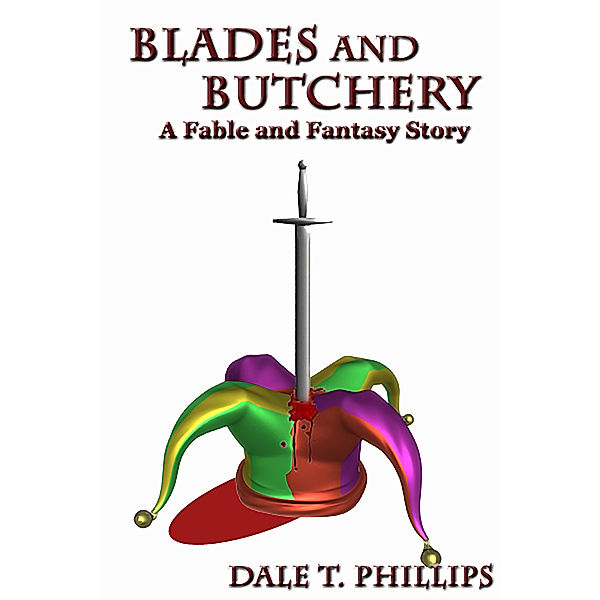 Blades and Butchery, Dale T. Phillips